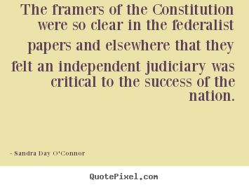 Success quotes - The framers of the constitution were so clear in..