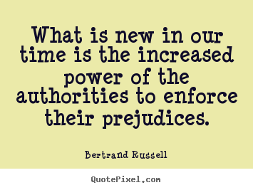 Success quote - What is new in our time is the increased power of..