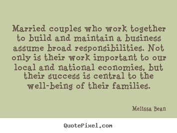 Quotes about success - Married couples who work together to build..