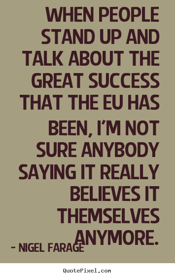 Success quotes - When people stand up and talk about the great..