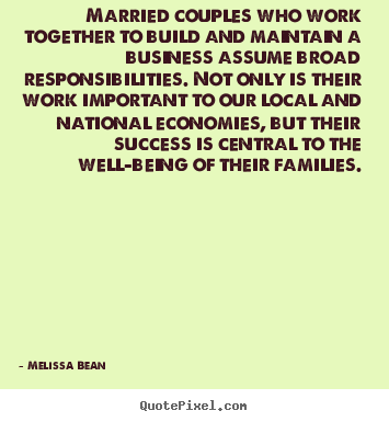 Quotes about success - Married couples who work together to build and maintain..